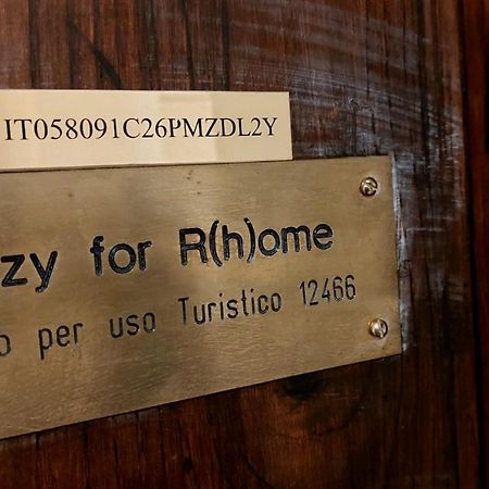 C R A Zy For Rhome Roma Dış mekan fotoğraf